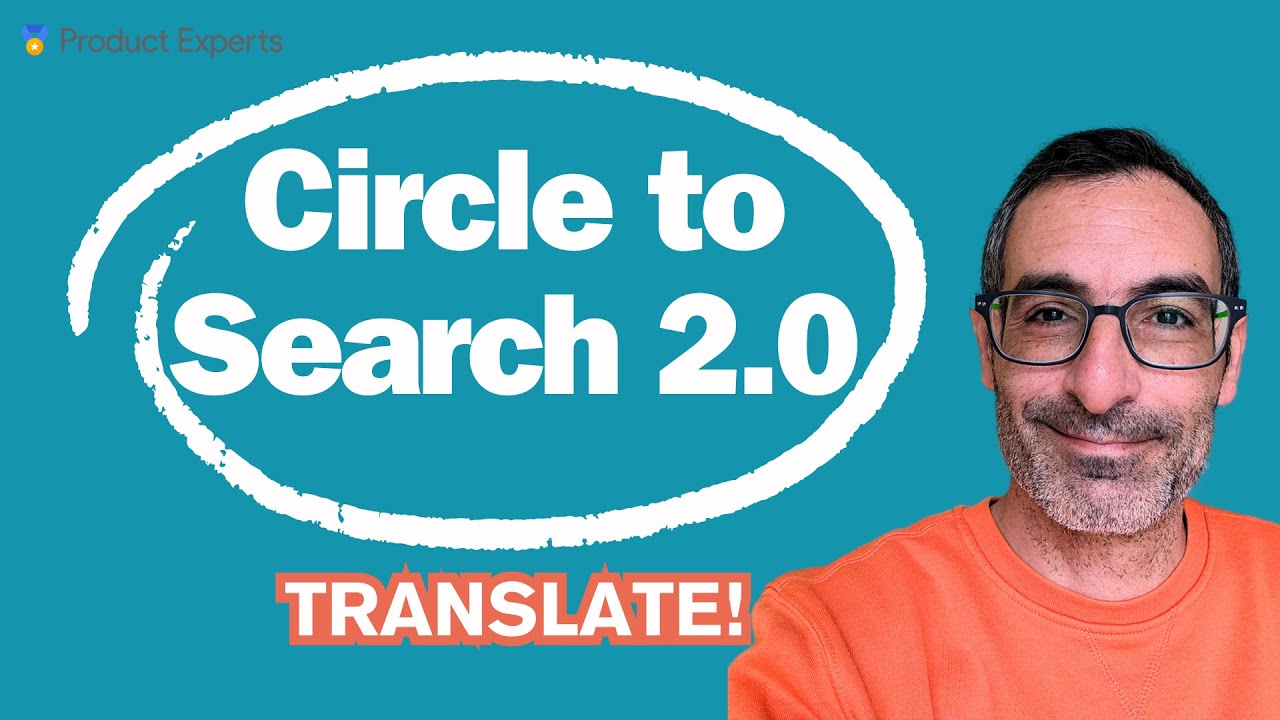Circle to Search 2.0 con función de traducción continua