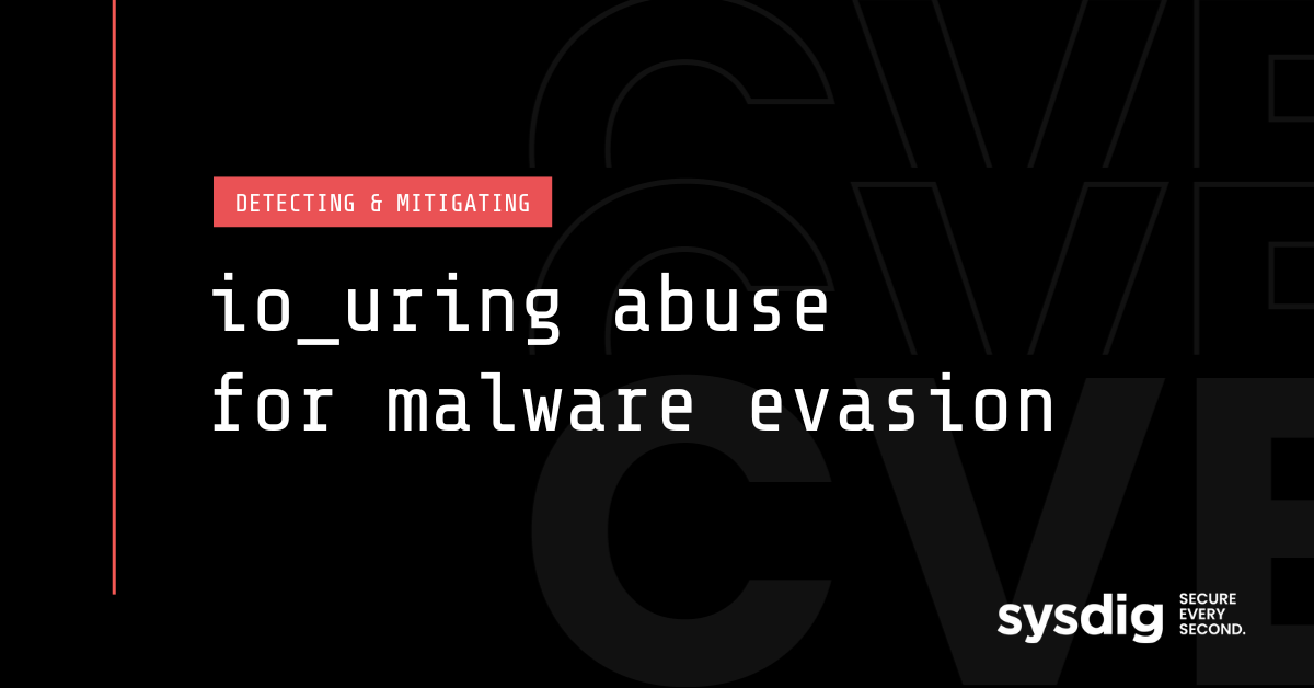 io_uring abuse for malware evasion