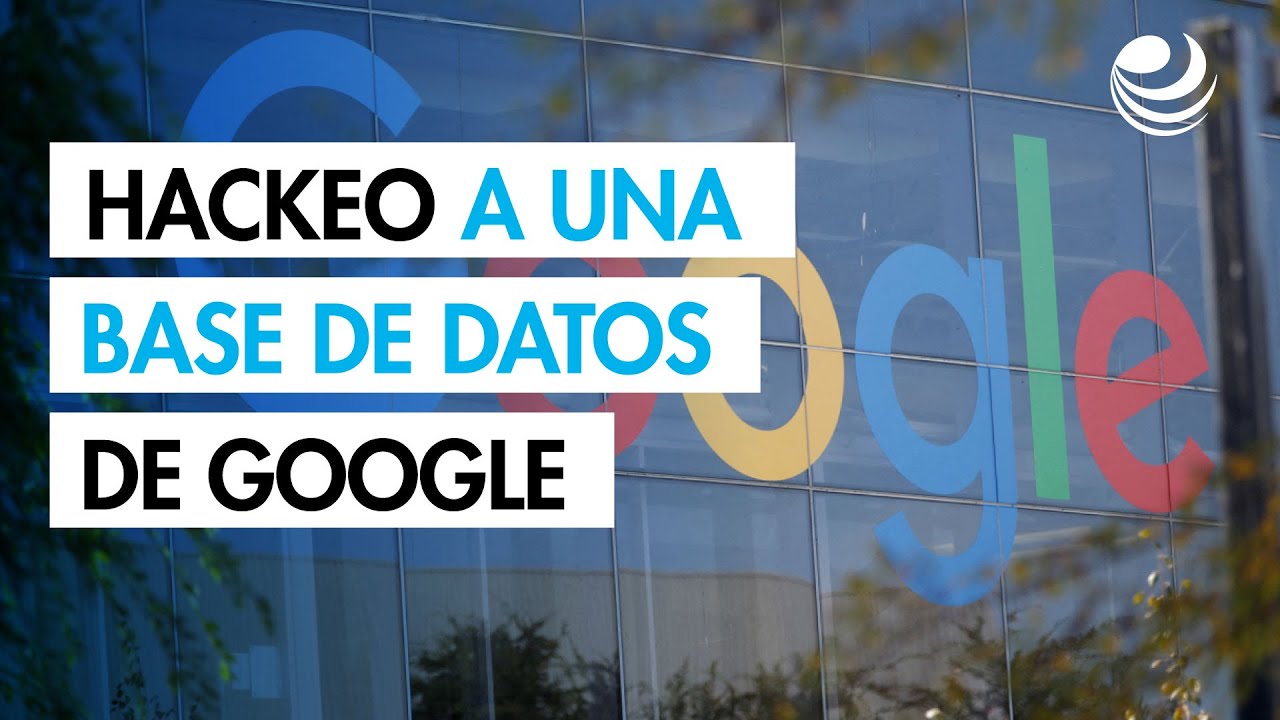 Edificio de Google con texto sobre hackeo