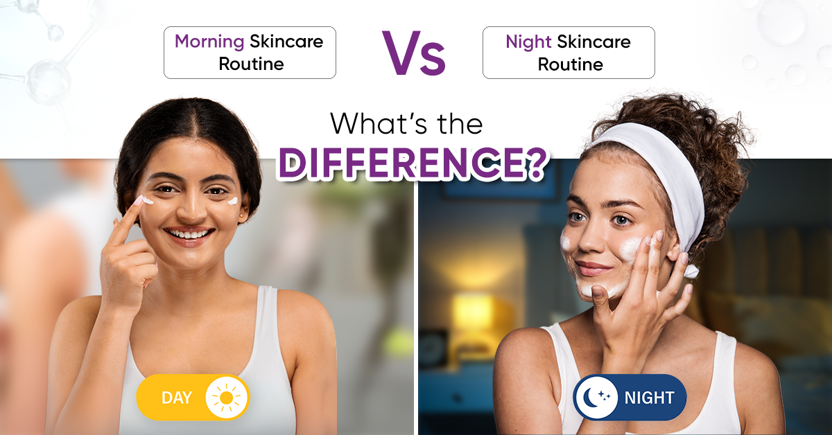Morning vs night skincare routine comparison